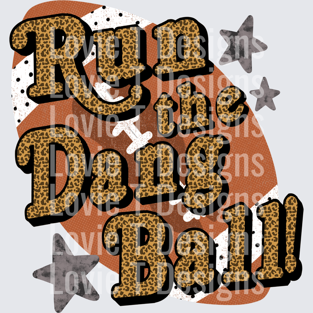 Run the Dang Ball Animal Print – DTF Transfer
