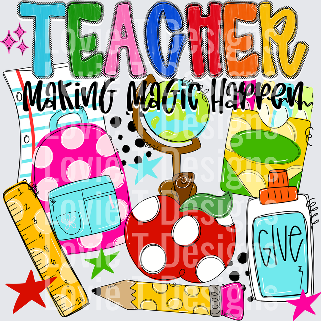 Teacher Making Magic Happen Colorful School Supplies Design – DTF Transfer
