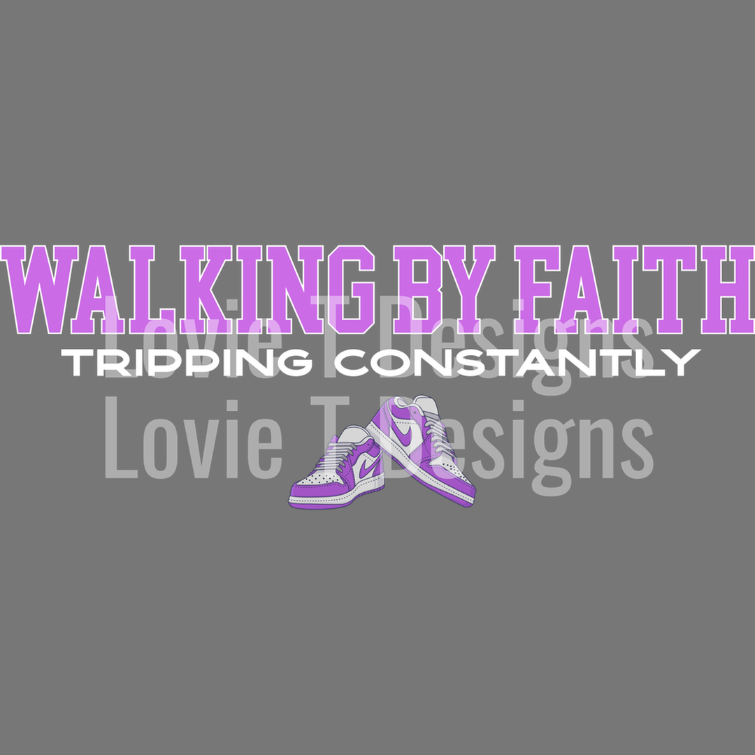 Walking by Faith Tripping Constantly Purple and White Nikes – DTF Transfer