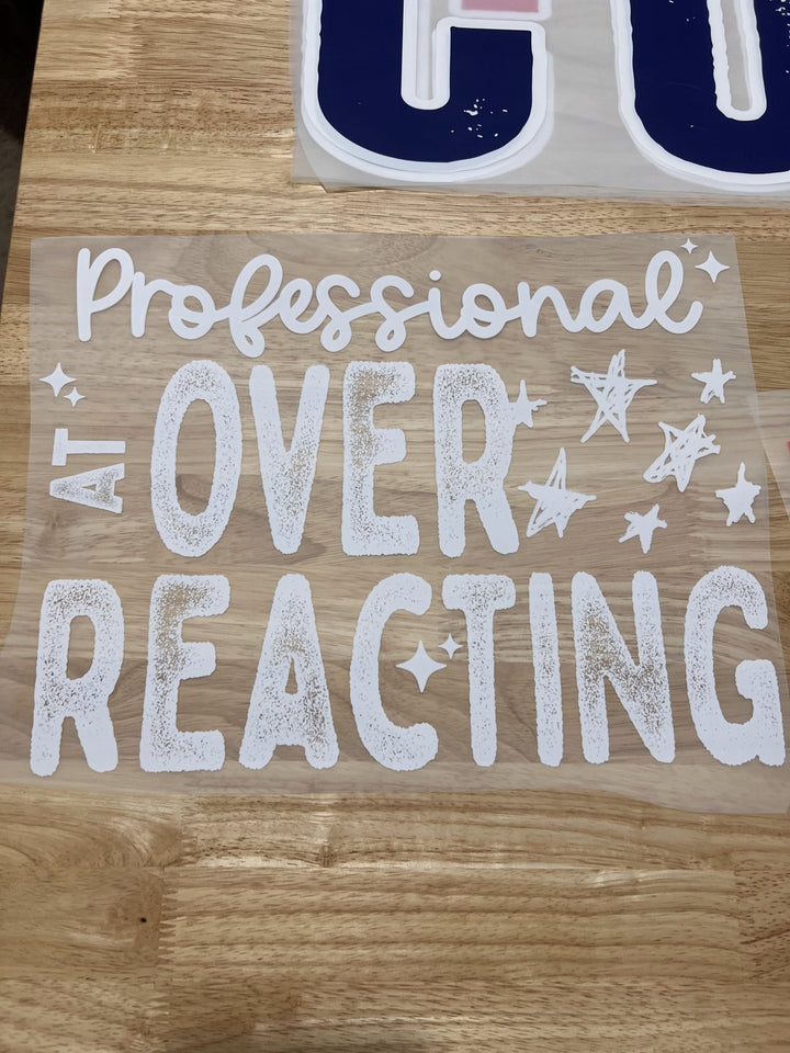 Pick Your Print – Professional At Overreacting DTF transfer