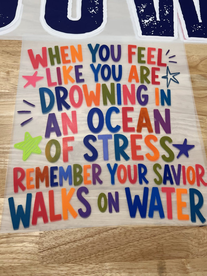 Pick Your Print – Remember Your Savior Walks on Water DTF transfer