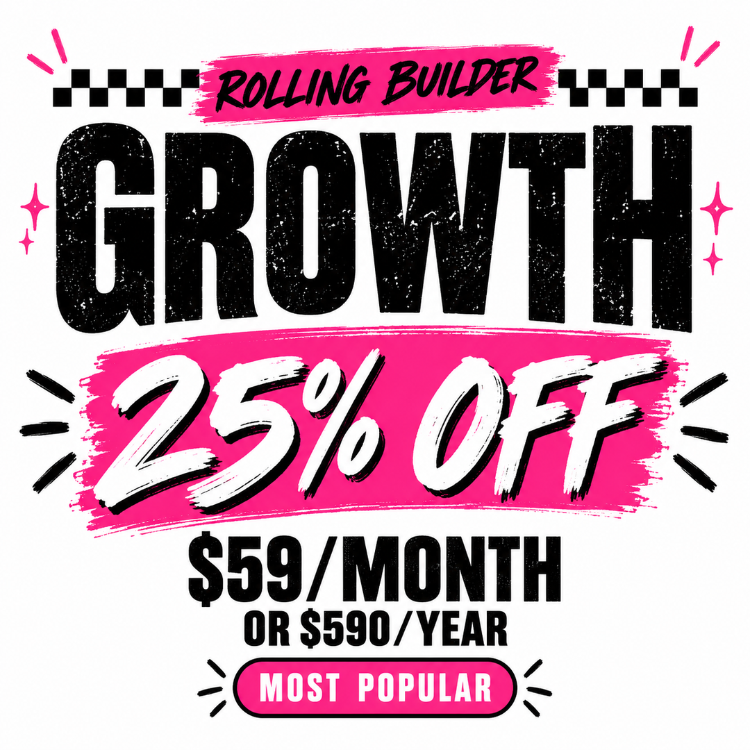 Rolling Builder Growth membership – 25% off, $59 monthly or $590 yearly