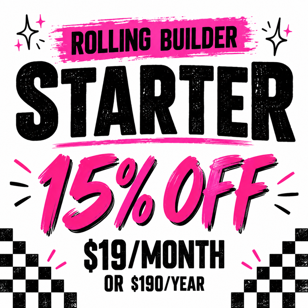 Rolling Builder Starter membership – 15% off, $19 monthly or $190 yearly
