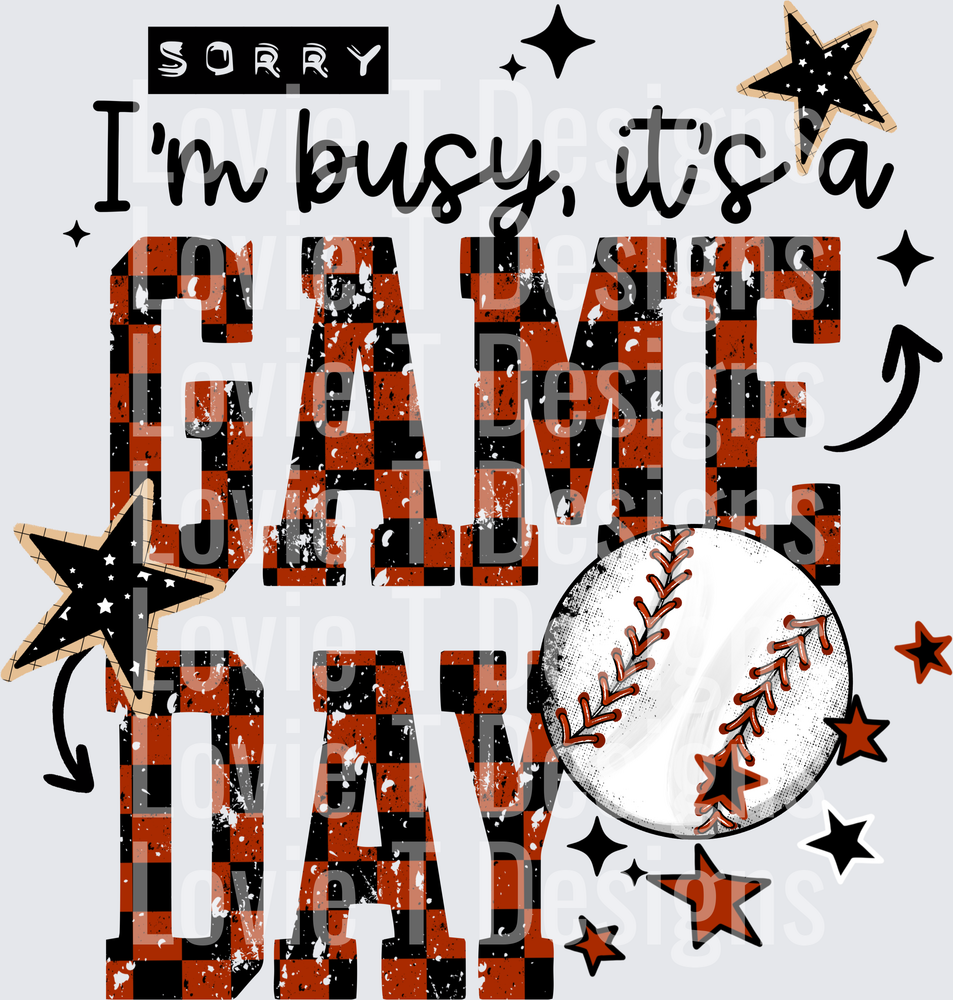 Sorry Busy Game Day (Baseball) DTF Transfer design