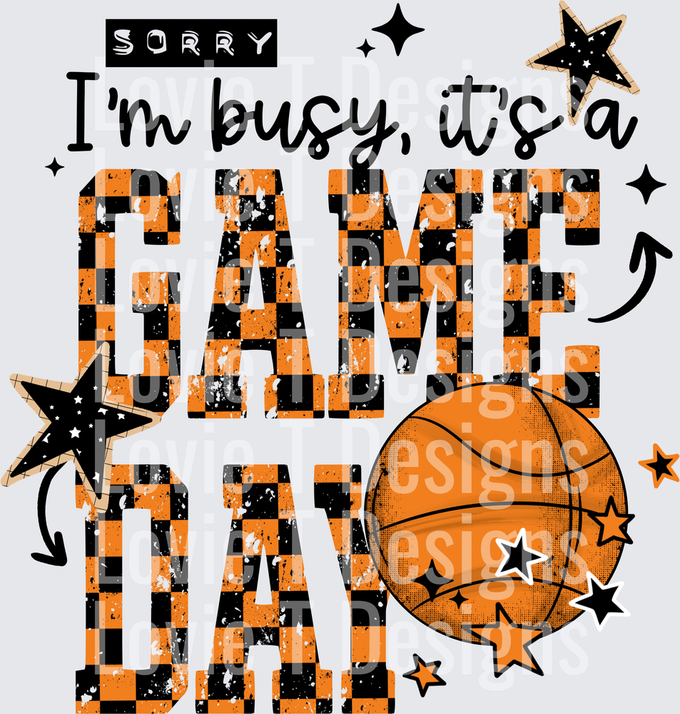 Sorry Busy Game Day (Basketball) DTF Transfer design