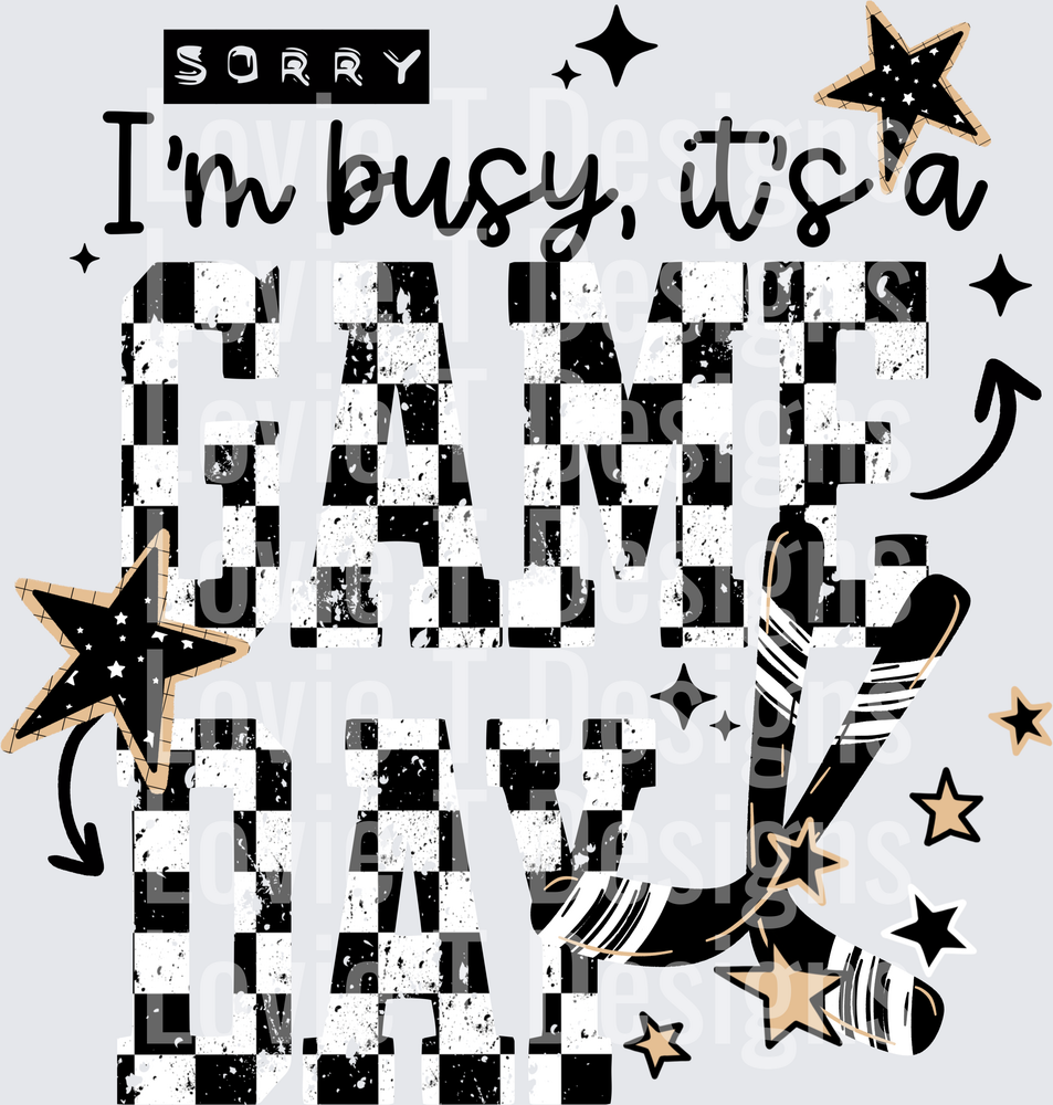 Sorry Busy Game Day (Hockey) DTF Transfer design