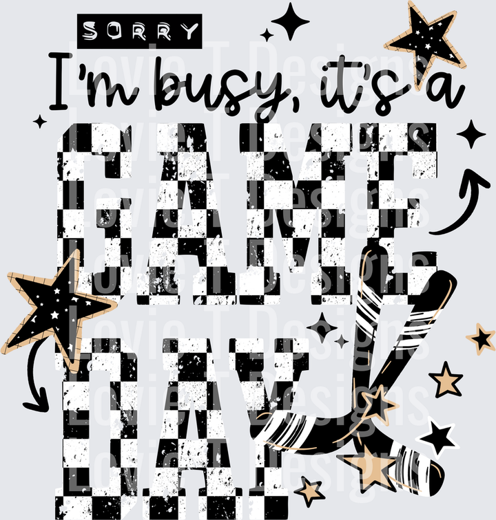 Sorry Busy Game Day (Hockey) DTF Transfer design