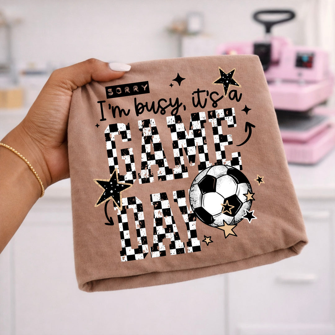 Sorry Busy Game Day (Soccer) DTF Transfer