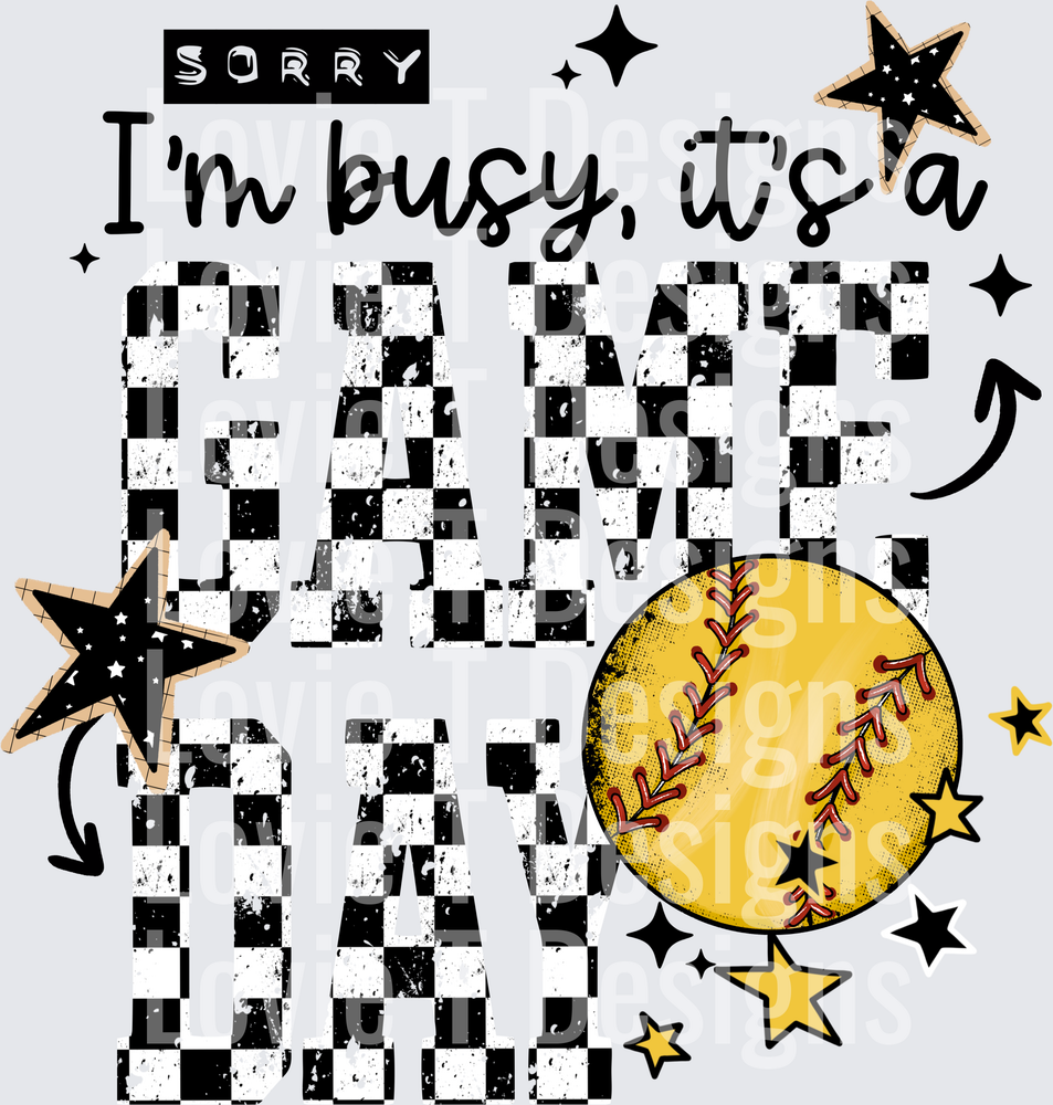 Sorry Busy Game Day (Softball) DTF Transfer design