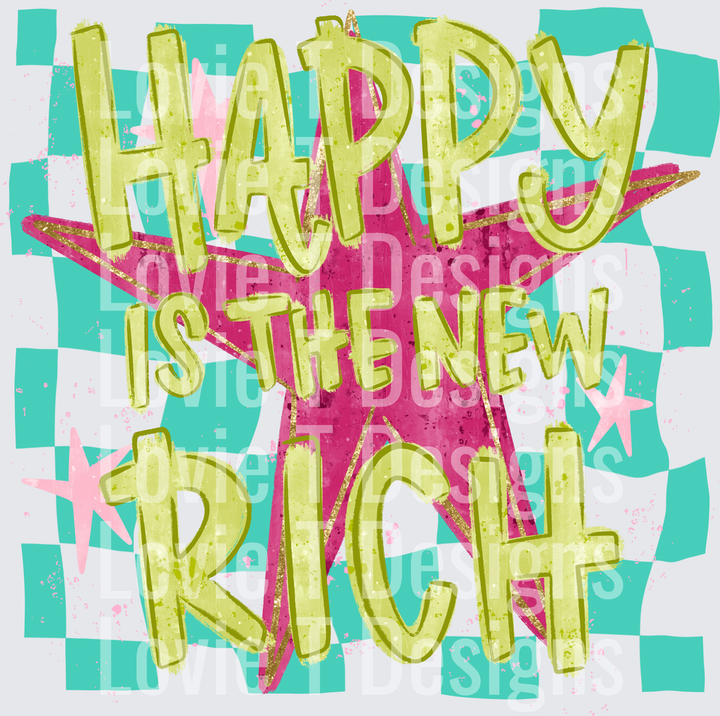 HAPPY IS THE NEW RICH