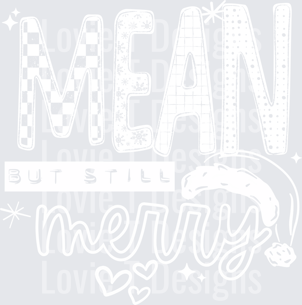 Mean But Still Merry White DTF transfer design