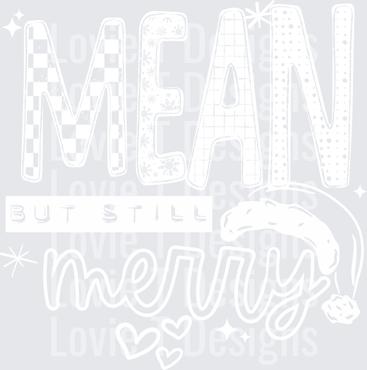 Mean But Still Merry White DTF transfer design