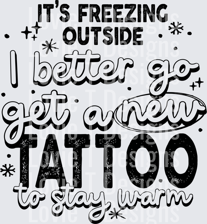 New Tattoo to Stay Warm (Black) DTF transfer design