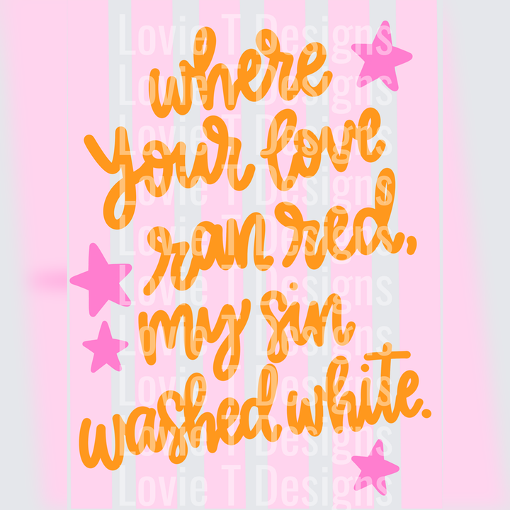 Where Your Love Ran Red – DTF Transfer