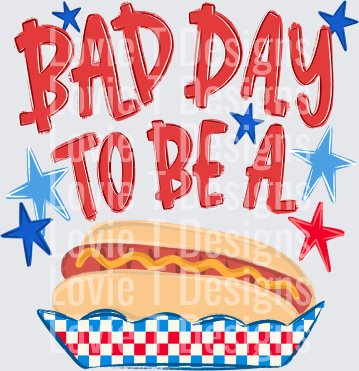 BAD DAY TO BE A HOT DOG