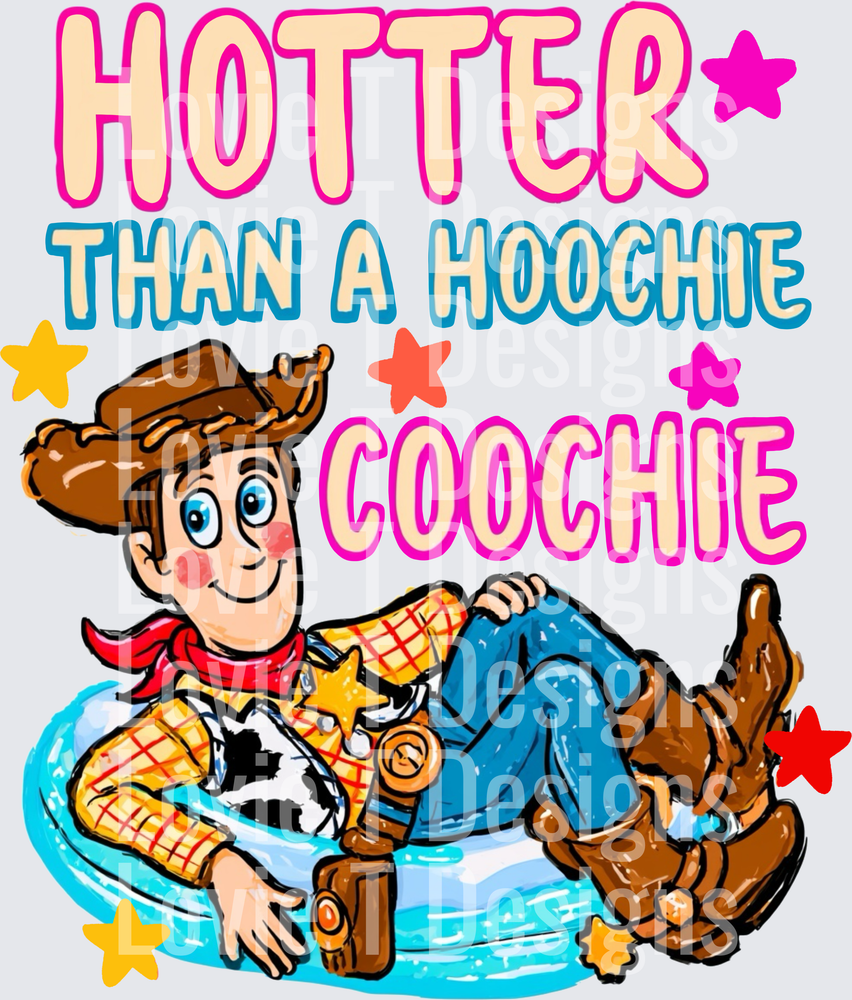 Hotter than a hoochie woody