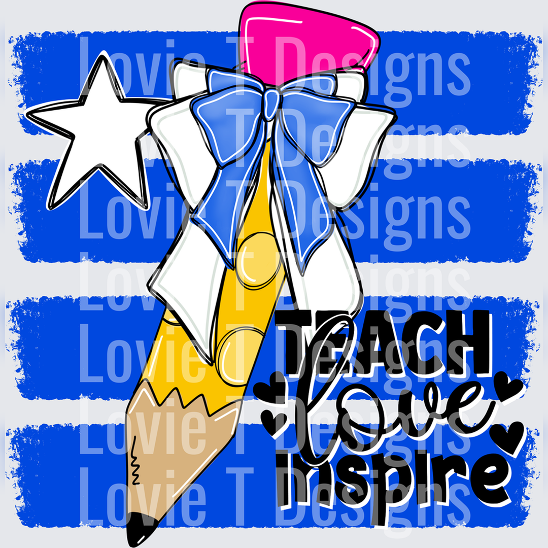 Teach Love Inspire Pencil with Blue Bow and Star on Stripes – DTF Transfer