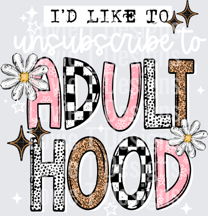 UNSUBSCRIBE ADULTHOOD WHITE Everyday DTF transfer design