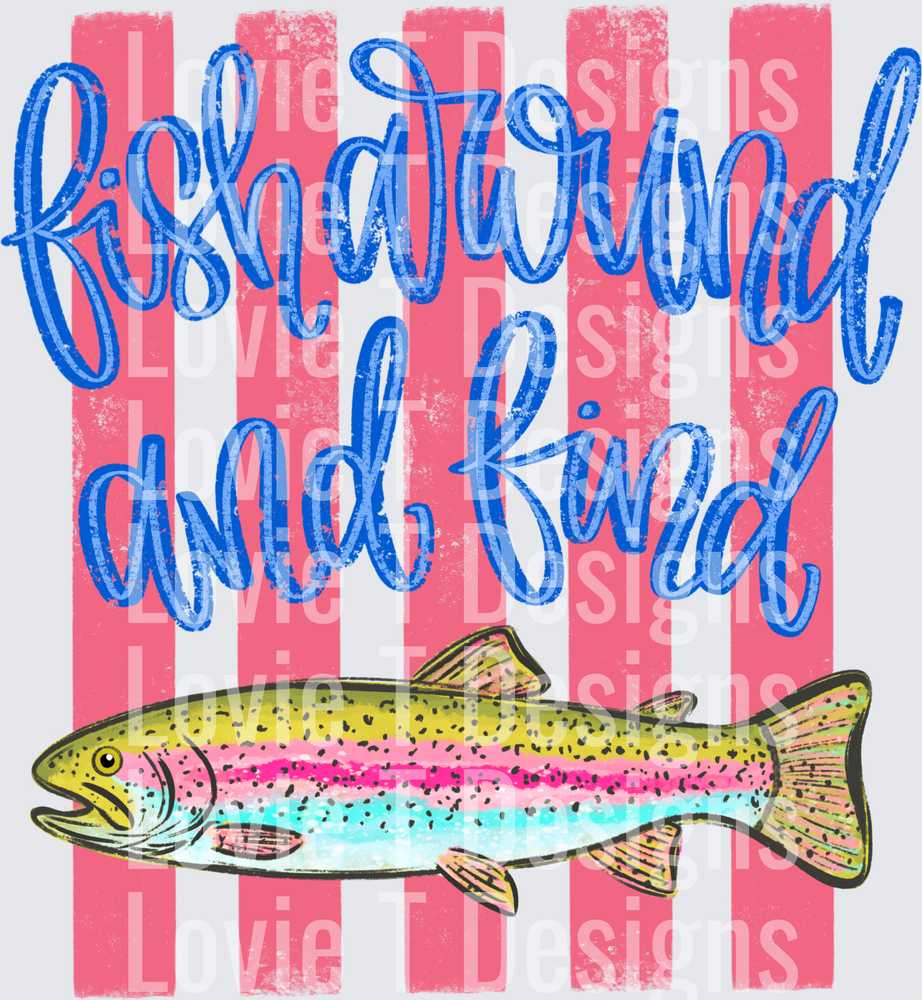 FISH AROUND AND FIND OUT TROUT