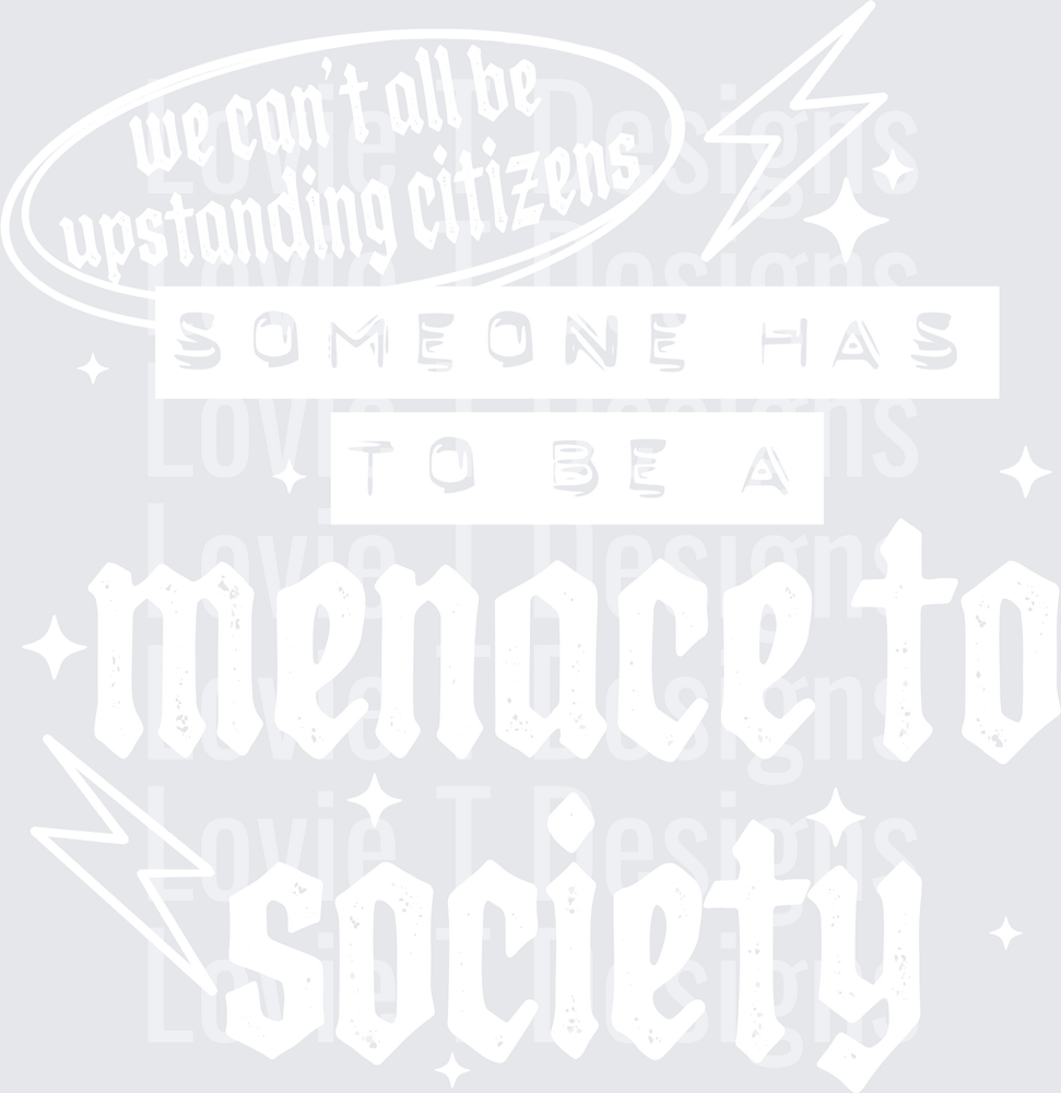 Menace to Society (White) DTF transfer design