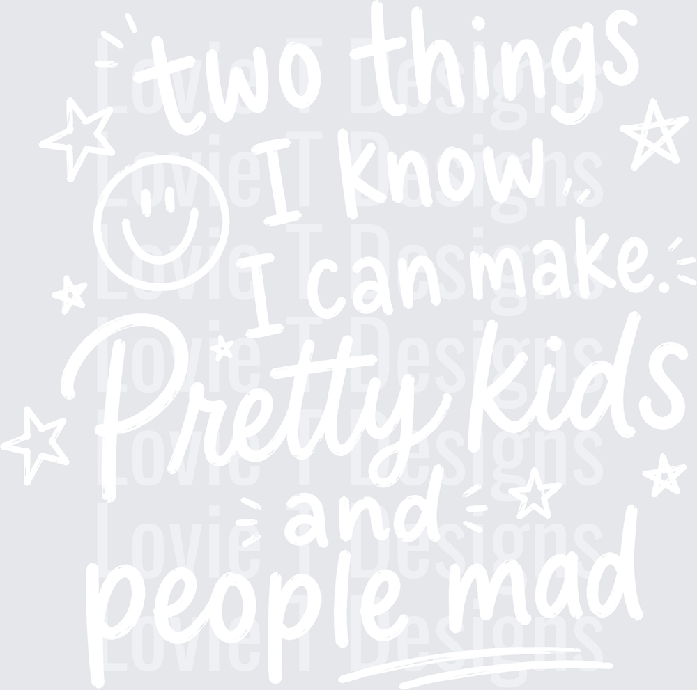 TWO THINGS I KNOW I CAN MAKE white