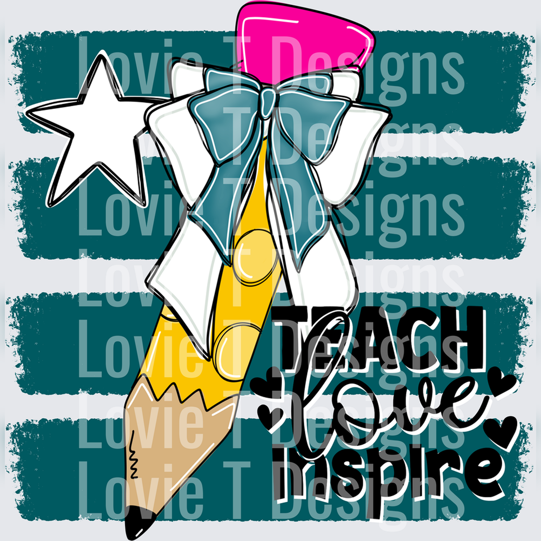 Teach Love Inspire Pencil Bow Teal – DTF Transfer