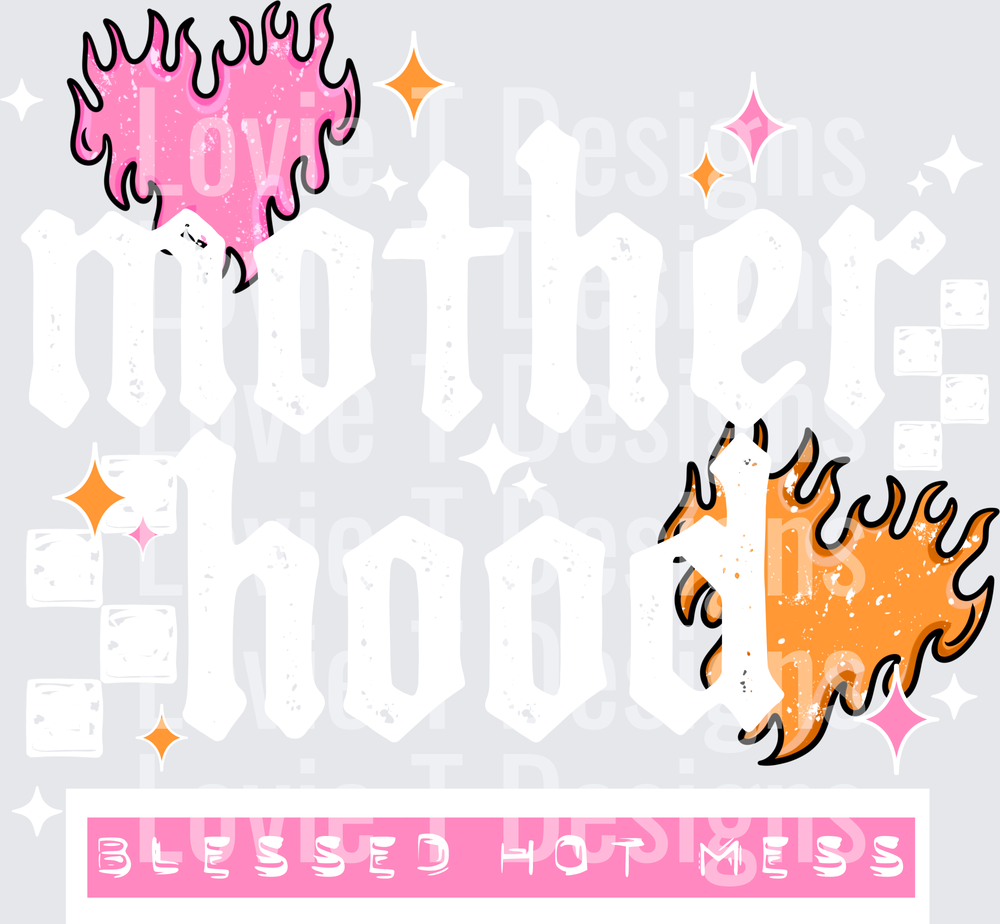 Motherhood Blessed Hot Mess (White) DTF transfer design