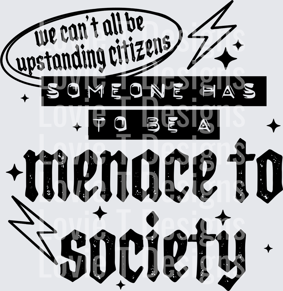 Menace to Society (Black) DTF transfer design