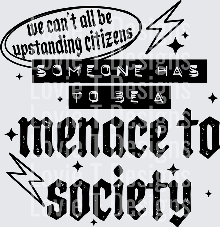 Menace to Society (Black) DTF transfer design