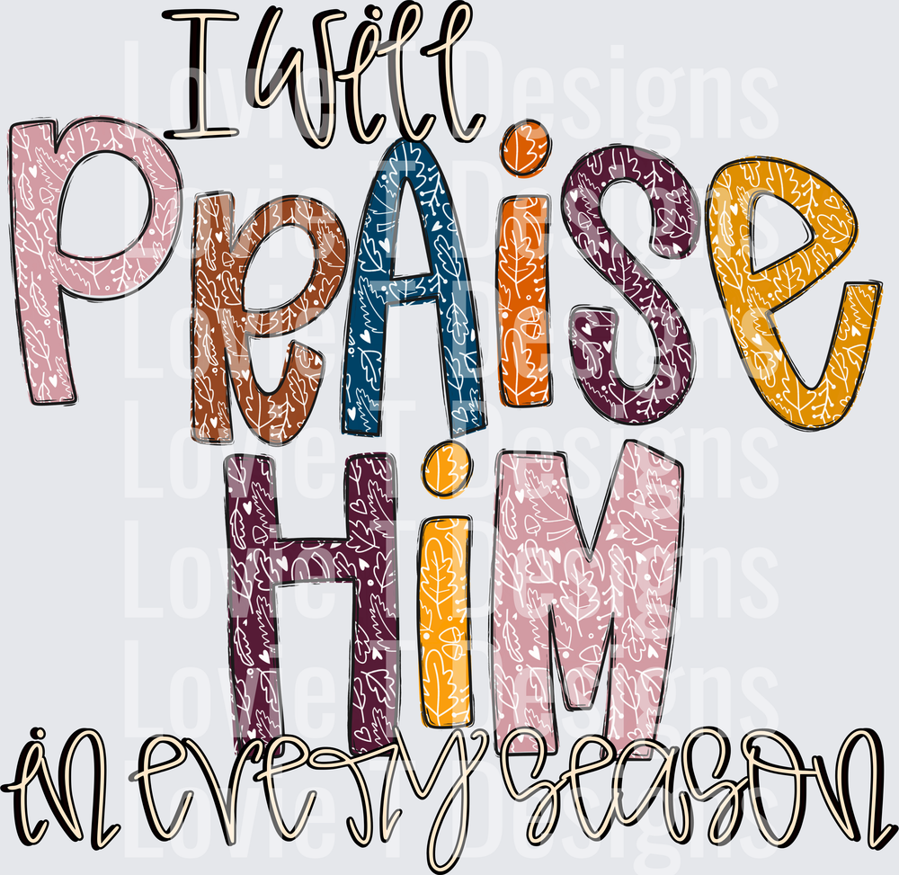 I Will Praise Him Thanksgiving DTF transfer design