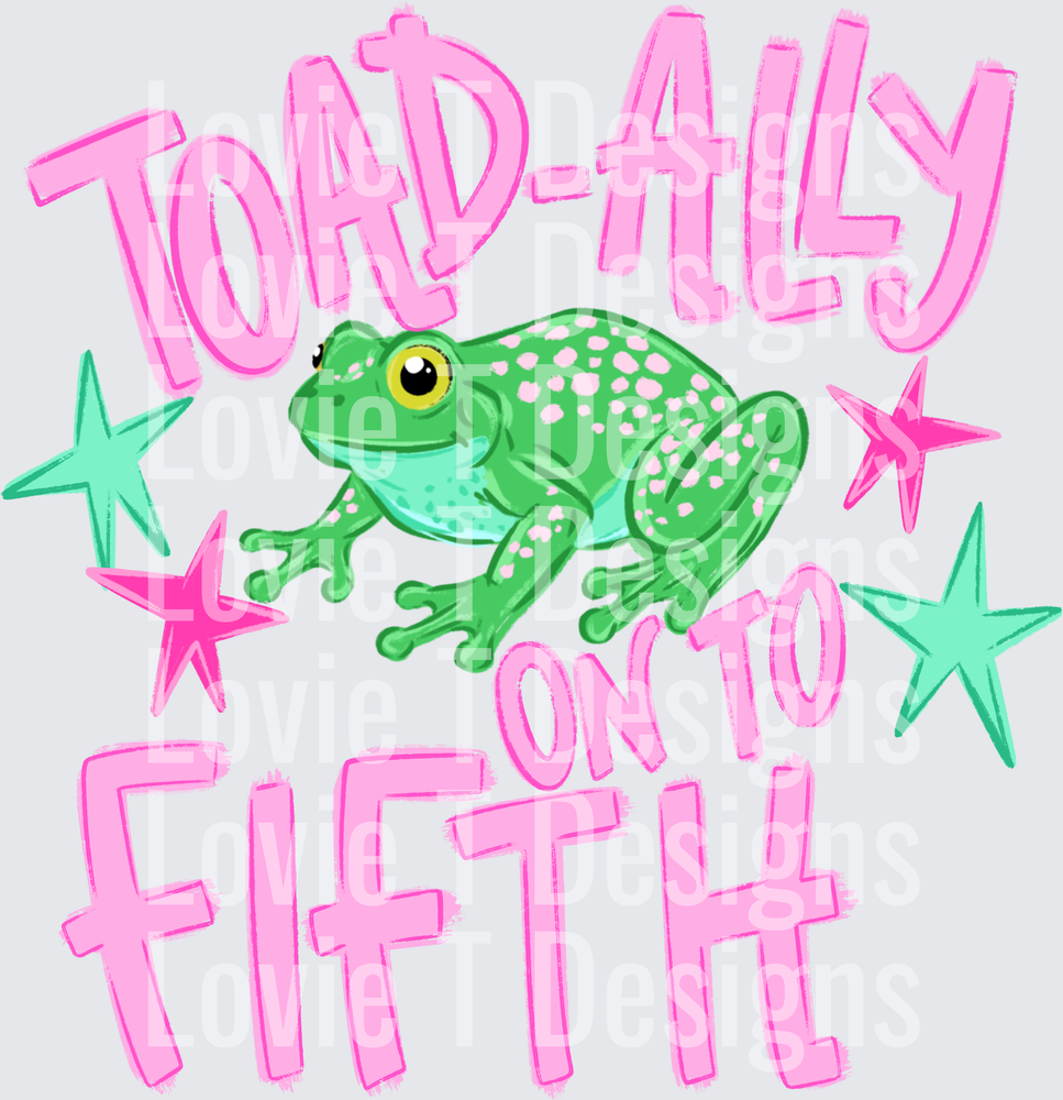 TOADALLY FIFTH GIRL