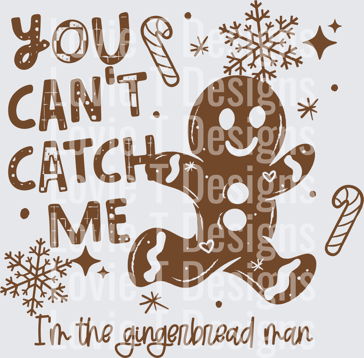 You Can't Catch Me Gingerbread (Brown) DTF transfer design