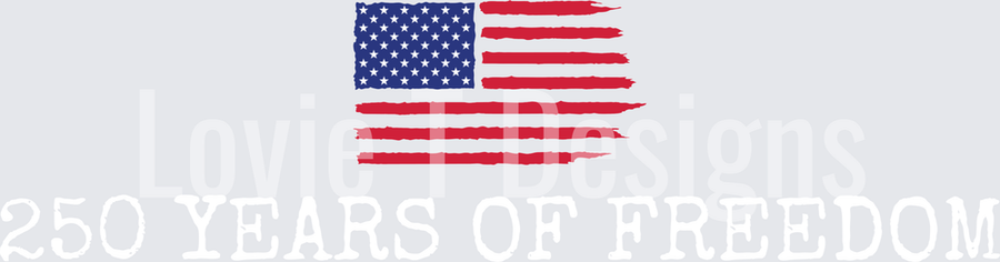 250 YEARS OF FREEDOM