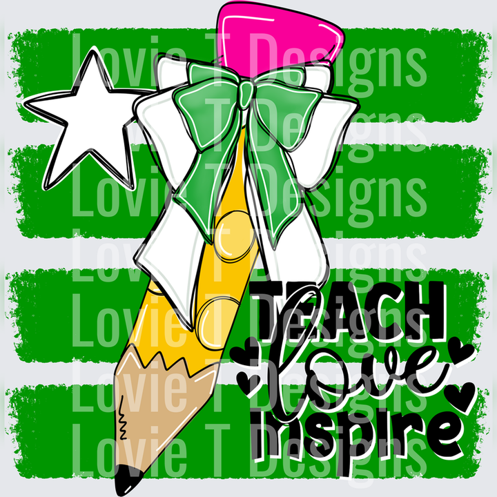 Teach Love Inspire Pencil Green Bow Star Teacher Design – DTF Transfer