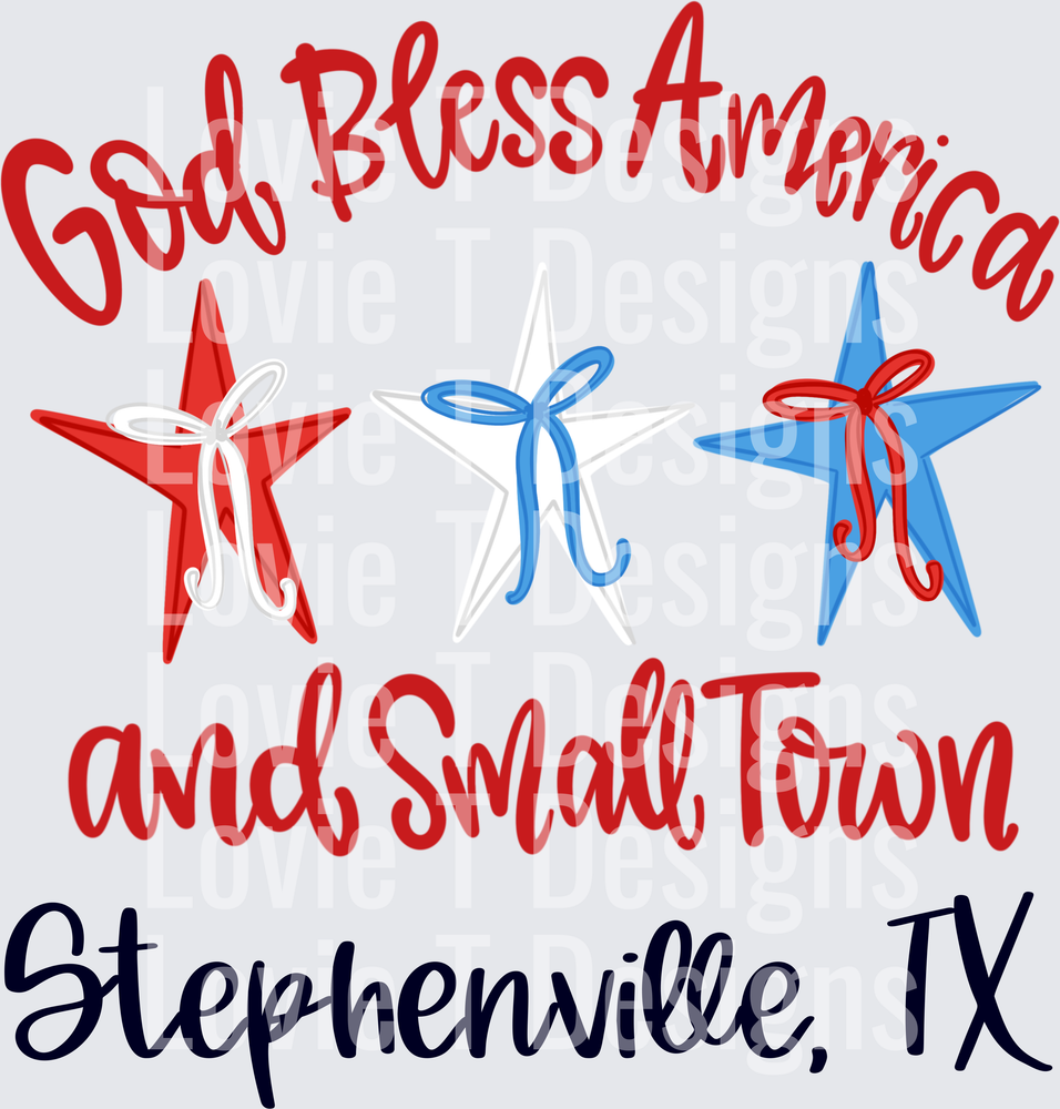 GOD BLESS AMERICA  AND SMALL TOWN BOW STEPHENVILLE