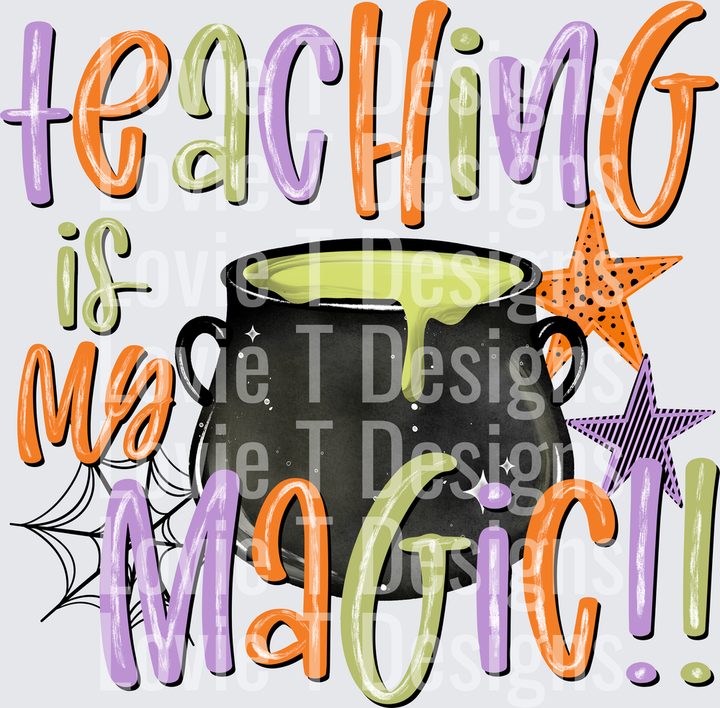 TEACHING IS MY MAGIC HALLOWEEN CAULDRON TEACHER DESIGN Halloween back-to-school DTF transfer design