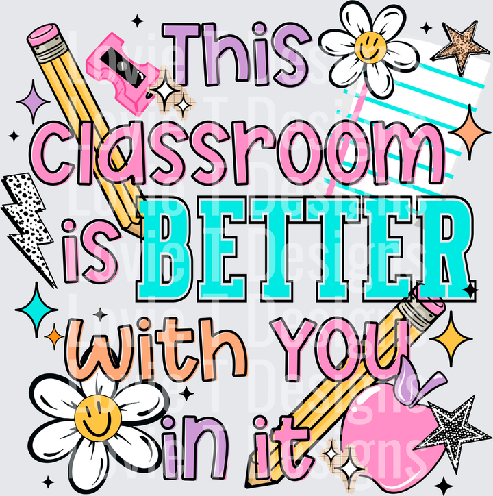 Classroom_Better_With_You_In_It