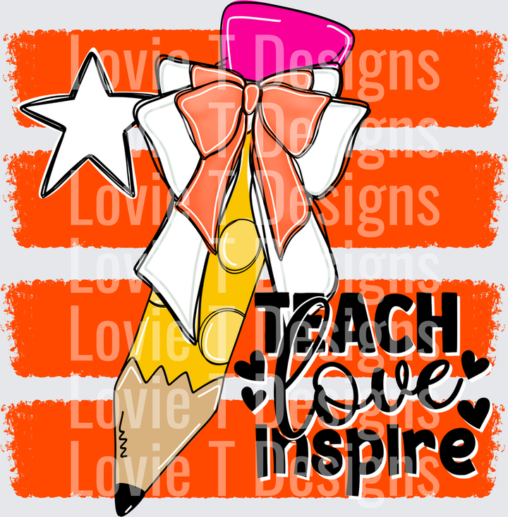 TEACH LOVE INSPIRE PENCIL BOW STAR ORANGE STRIPE TEACHER back-to-school DTF transfer design