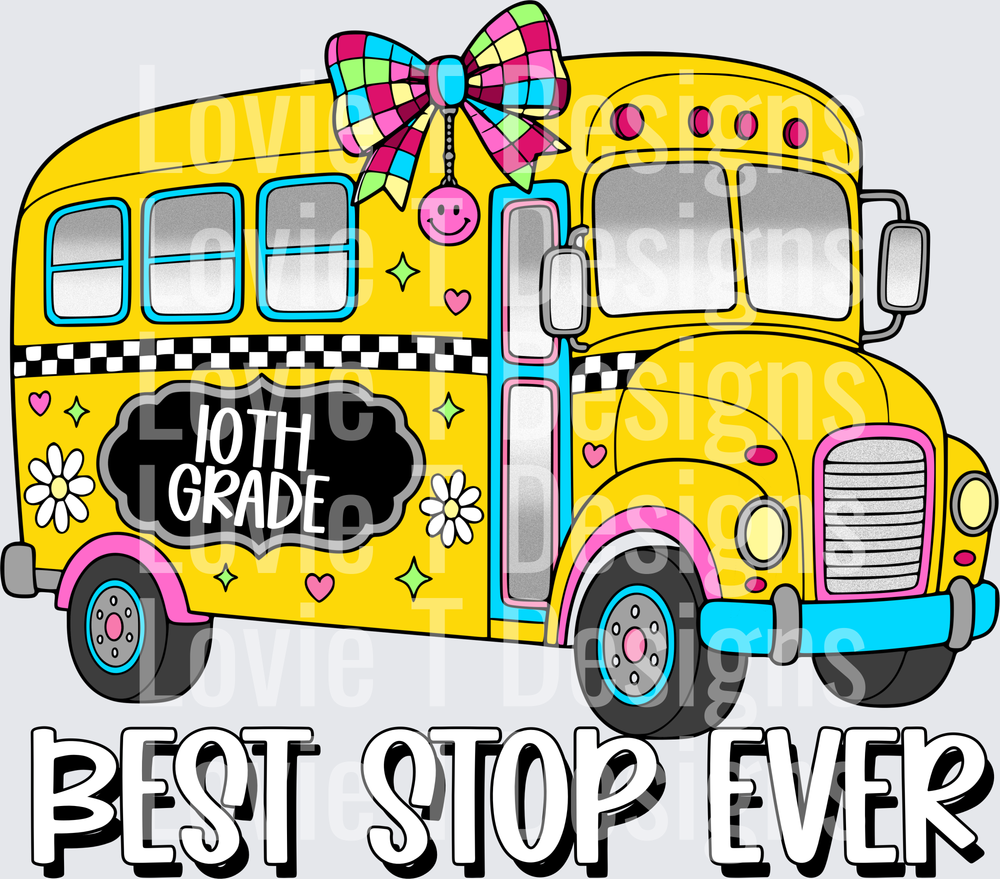 10th Grade Best Stop Ever Colorful School Bus with Bow
