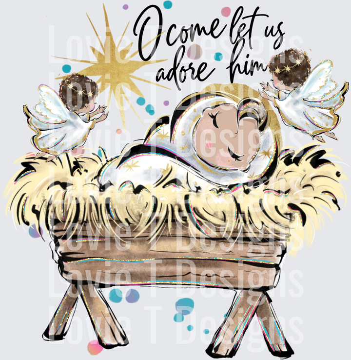 O Come Let Us Adore Him Christmas DTF transfer design
