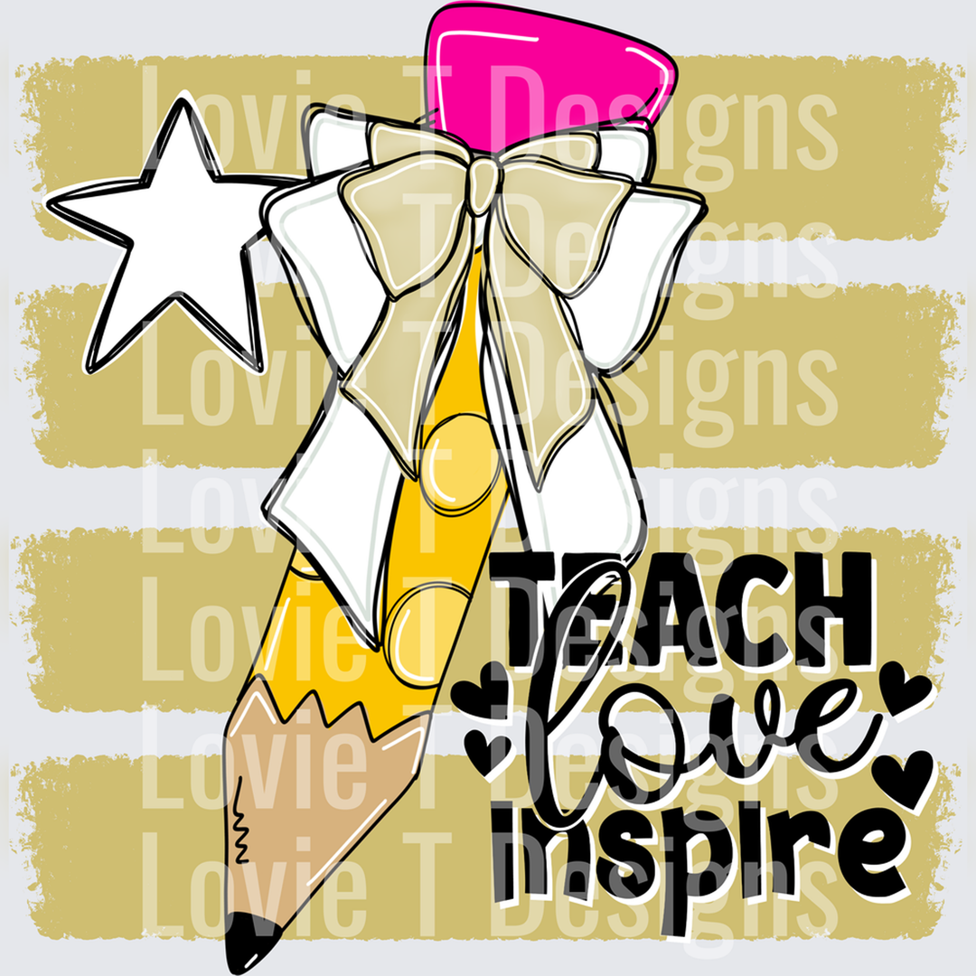 Teach Love Inspire Pencil with Bow and Star Teacher Design Gold Stripes – DTF Transfer