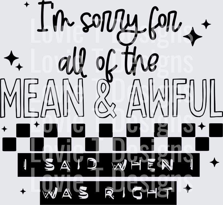 Mean and Awful Things Black everyday DTF transfer design