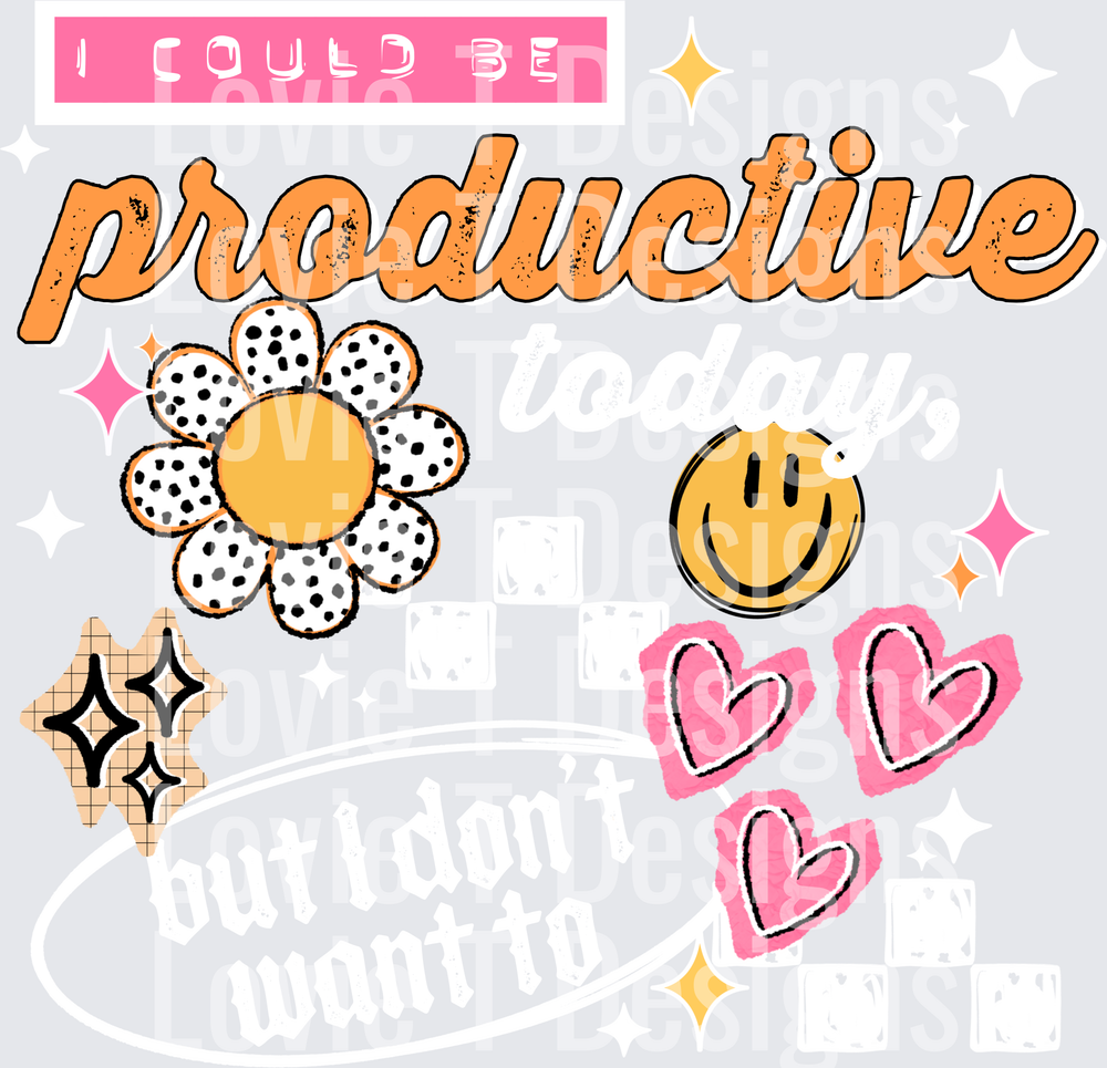 I Could Be Productive Today But I Don't Want To (White) DTF transfer design