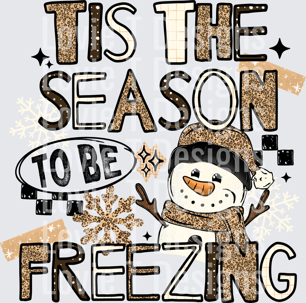 Tis the Season to Be Freezing Snowman DTF transfer design