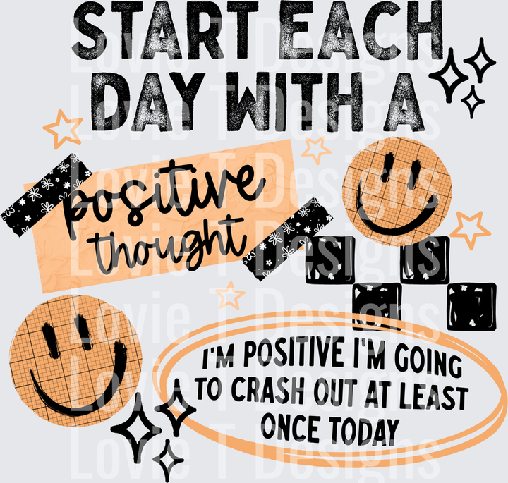 Start Each Day With a Positive Thought (Black) DTF transfer design