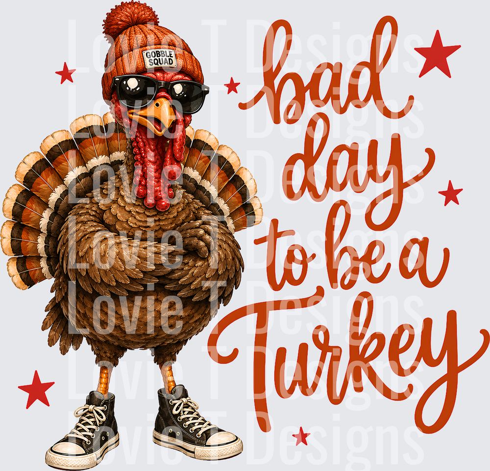 BAD DAY TO BE A TURKEY - TURKEY