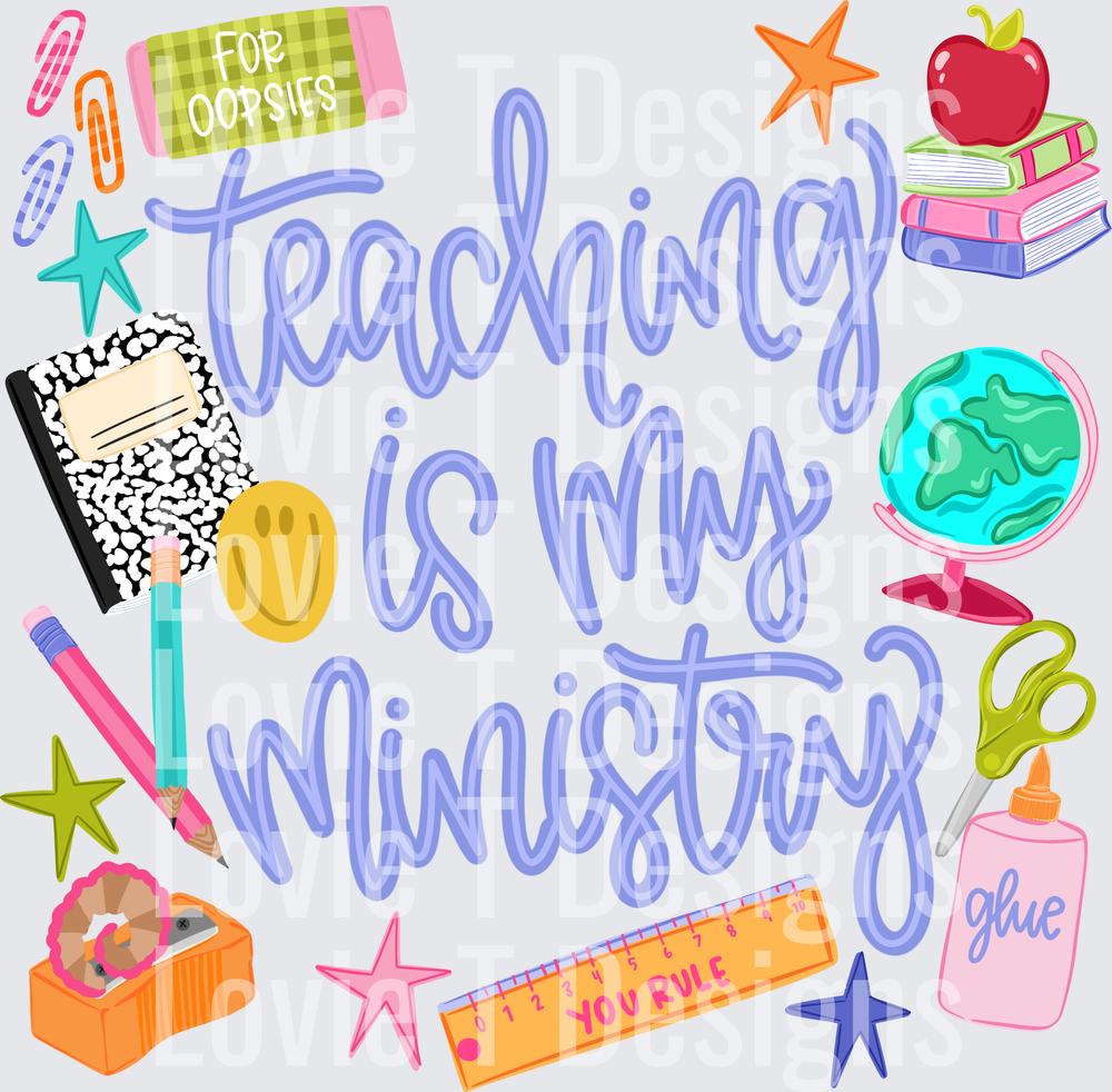 Teaching Is My Ministry teacher DTF transfer design
