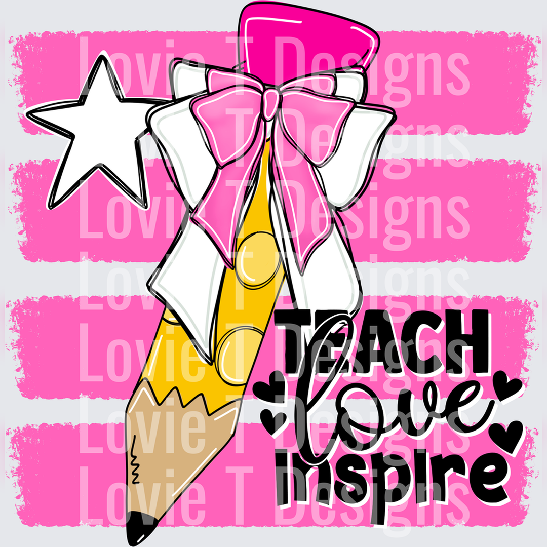 Teach Love Inspire Pencil Pink Bow Star Teacher Design – DTF Transfer