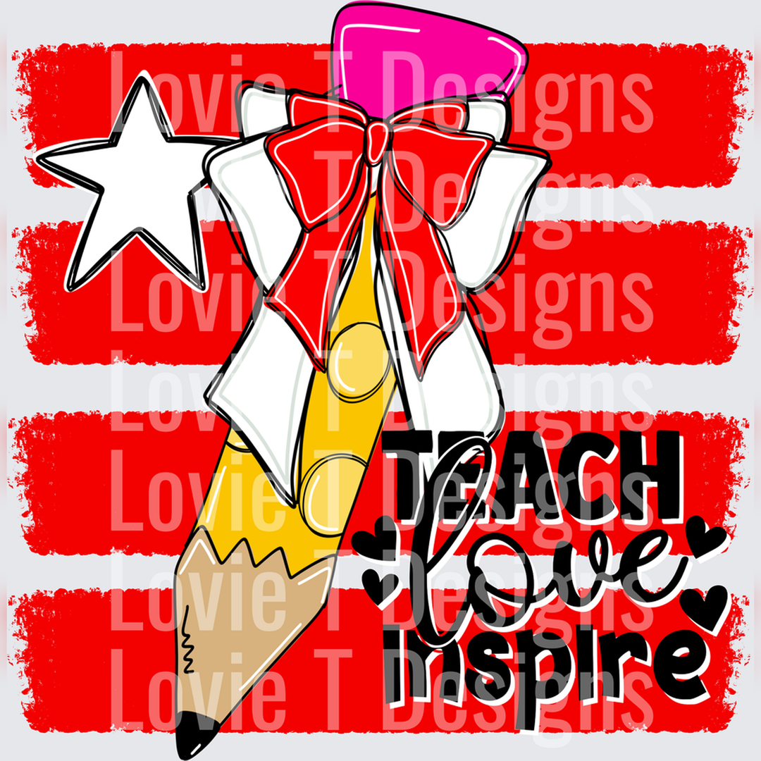 Teach Love Inspire Pencil Red Bow Star Stripes – DTF Transfer