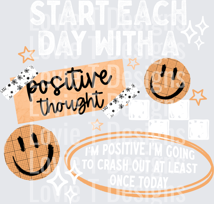 Start Each Day With a Positive Thought (White) DTF transfer design
